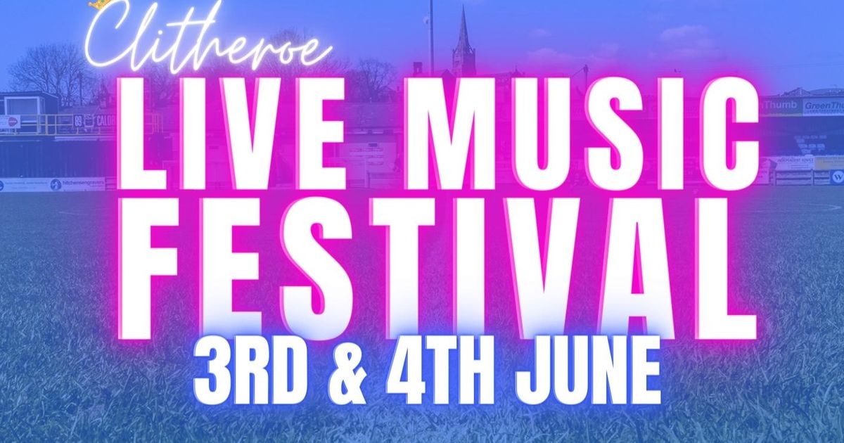 Clitheroe Music Festival - Ribble FM