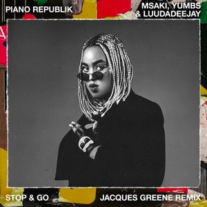 Stop & Go (Jacques Greene Remix)